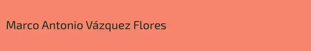 Marco Antonio Vázquez Flores